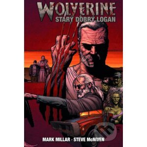 Wolverine: Starý dobrý Logan - Mark Millar, Steve McNiven