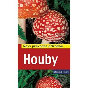 Houby - Nový průvodce přírodou - Andreas Gminder, Tanja Böhningová