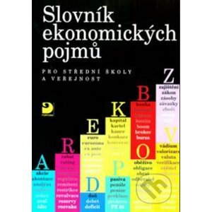 Slovník ekonomických pojmů pro střední školy a veřejnost - Stanislava Peštová, Miloslav Rotport