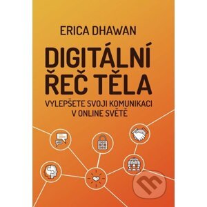 Digitální řeč těla - Erica Dhawan