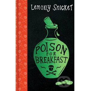 Poison for Breakfast - Lemony Snicket, Margaux Kent (Ilustrátor)
