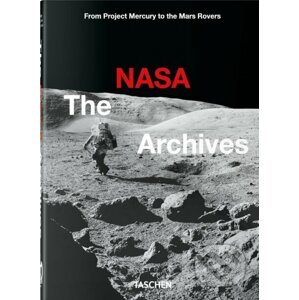 The NASA Archives - Piers Bizony, Andrew Chaikin, Roger Launius
