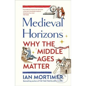 E-kniha Medieval Horizons - Ian Mortimer