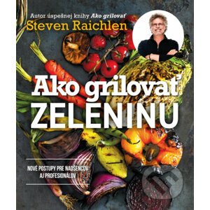 Ako grilovať zeleninu - Steven Raichlen