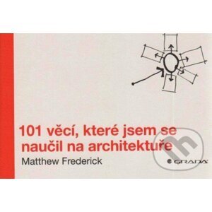 101 věcí, které jsem se naučil na architektuře - Matthew Frederic