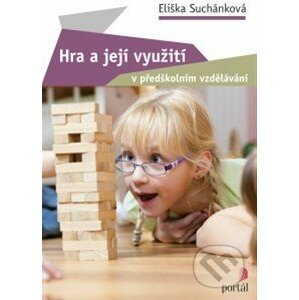 Hra a její využití v předškolním vzdělávání - Eliška Suchánková