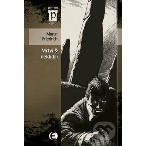 E-kniha Mrtví & neklidní - Martin Friedrich