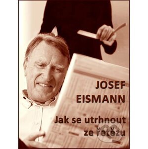 E-kniha Jak se utrhnout ze řetězu - Josef Eismann