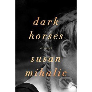 Dark Horses - Susan Mihalic