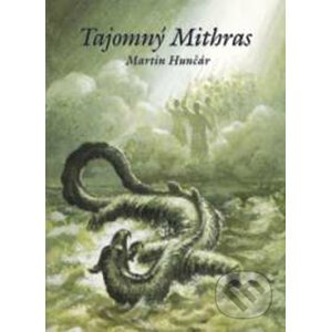 Tajomný Mithras - Martin Hunčár
