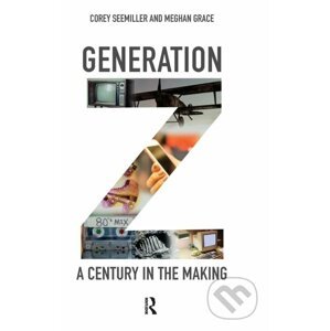 Generation Z - Corey Seemiller, Meghan Grace