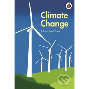 Climate Change - HRH The Prince of Wales, Tony Juniper, Emily Shuckburgh, Aleesha Nandhra (Ilustrátor)