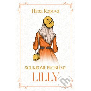 Soukromé problémy: Lilly - Hana Repová
