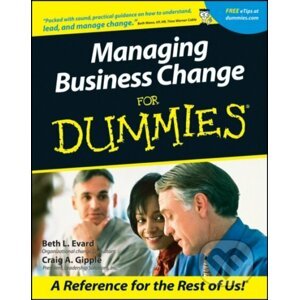E-kniha Managing Business Change For Dummies - Beth L. Evard, Craig A. Gipple
