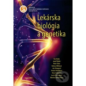 Lekárska biológia a genetika - Eva Slabá, Jozef Židzik, Peter Solár, Helena Mičková