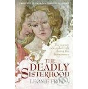 Deadly Sisterhood - Leonie Frieda