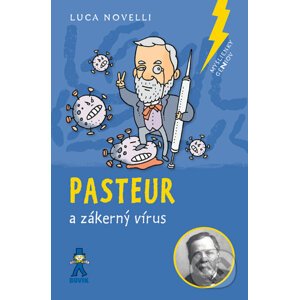 Pasteur a zákerný vírus - Luca Novelli, Luca Novelli (ilustrátor)
