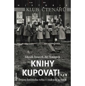 Knihy kupovati... - Zdeněk Šimeček, Jiří Trávníček