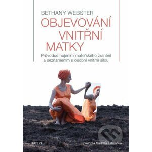 E-kniha Objevování vnitřní matky - Bethany Webster