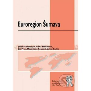 Euroregion Šumava - Jaroslav Dokoupil