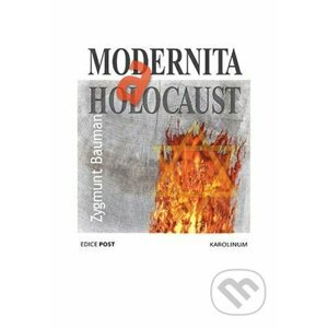 Modernita a holocaust - Zygmunt Bauman