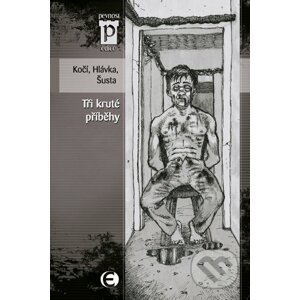 E-kniha Tři kruté příběhy - Jakub D. Kočí a kolektív