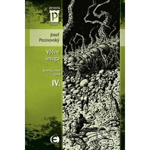 E-kniha Věčné imago (Kroniky nové Země IV.) - Josef Pecinovský