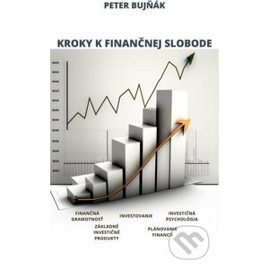 E-kniha Kroky k finančnej slobode - Peter Bujňák