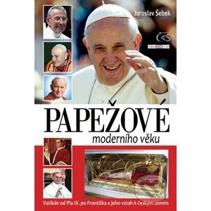 Papežové moderního věku - Jaroslav Šebek