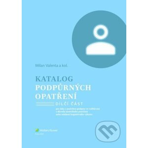 Katalog podpůrných opatření - Mentální postižení - Milan Valenta