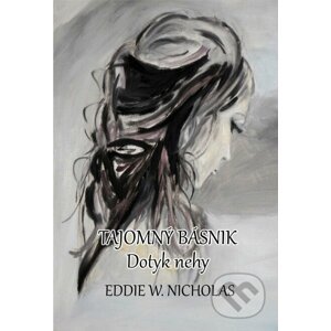 Tajomný básnik: Dotyk nehy - Eddie W. Nicholas