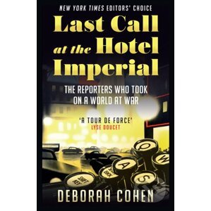 Last Call at the Hotel Imperial - Deborah Cohen