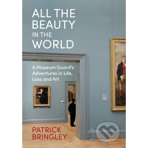 All the Beauty in the World - Patrick Bringley
