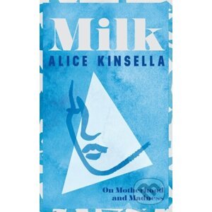 Milk - Alice Kinsella
