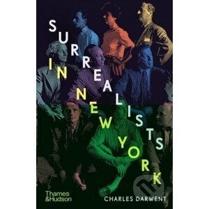Surrealists in New York - Charles Darwent