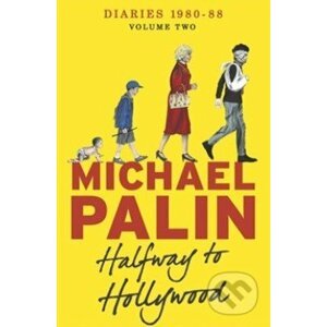Halfway To Hollywood - Michael Palin