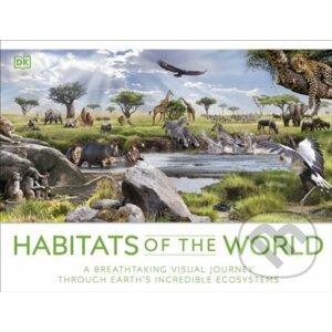 Habitats of the World - Dorling Kindersley