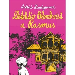 Detektív Blomkvist a Rasmus - Astrid Lindgren