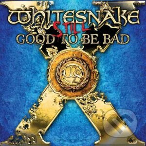 Whitesnake: Still Good to Be Bad (Super Dlx.) - Whitesnake