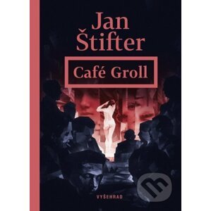 Café Groll - Jan Štifter, Ondřej Dolejší (Ilustrátor)