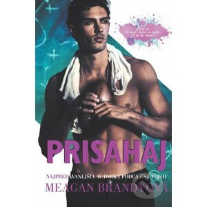 E-kniha Prisahaj - Meagan Brandy