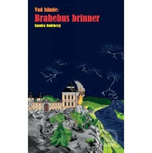 Vad hände: Brahehus brinner - Sandra Dahlberg