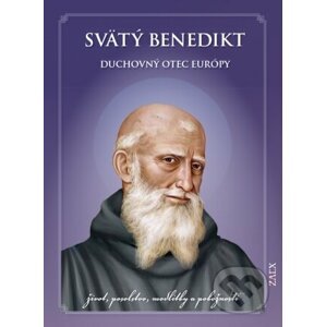 Svätý Benedikt - Duchovný otec Európy - Zaex