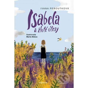 Isabela a žluté útesy - Ivana Peroutková, Marta Matus (Ilustrátor)
