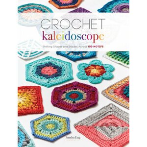 Crochet Kaleidoscope - Sandra Eng