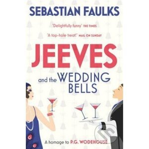 Jeeves and the Wedding Bells - Sebastian Faulks