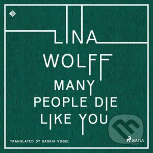 Many People Die Like You (EN) - Lina Wolff