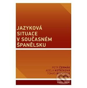 Jazyková situace v současném Španělsku - Petr Čermák, Ján Mrva, Tomáš Buchtele