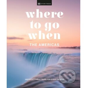 Where to Go When The Americas - Dorling Kindersley