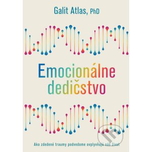 Emocionálne dedičstvo - Galit Atlas